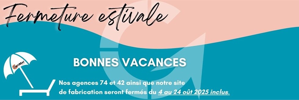 FERMETURE ESTIVALE 