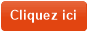 Cliquez ici